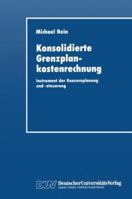 Konsolidierte Grenzplankostenrechnung: Instrument Der Konzernplanung Und -Steuerung 3824401649 Book Cover