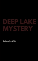 The Deep Lake Mystery 1502481960 Book Cover