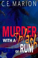 Murder With A Splash Of Rum: A Puerto Rican Thriller 1974430642 Book Cover
