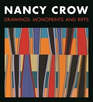 Nancy Crow: Drawings: Monoprints and Riffs 1735278408 Book Cover