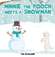 Minnie the Pooch Meets a Snowman 1966840462 Book Cover