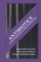 Antibiotics: A Multidisciplinary Approach 1475792026 Book Cover