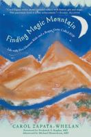 Finding Magic Mountain: Life with Five Glorious Kids and a Rogue Gene Called FOP 1569244006 Book Cover