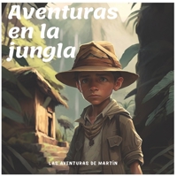 Aventuras en la jungla (Las aventuras de Martín) B0BXNMR69N Book Cover