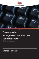 Transmission intergénérationnelle des connaissances 6202362693 Book Cover