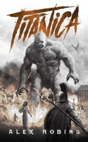 Titanica: An Ancient Greek-inspired Epic Fantasy (The Ruined Gods) 2958581187 Book Cover