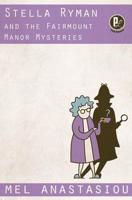 Stella Ryman and the Fairmount Manor Mysteries 099495655X Book Cover