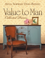 Value To Man: Collected Poems 1648035906 Book Cover