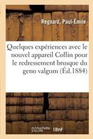 Quelques expériences avec le nouvel appareil Collin pour le redressement brusque du genu valgum 2014095531 Book Cover