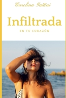Infiltrada en tu corazón. B09J7CDWR9 Book Cover