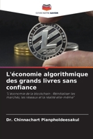 L'économie algorithmique des grands livres sans confiance (French Edition) 6209451861 Book Cover