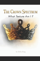 The Crown Spectrum: The Texture Textbook (The Crown Spectrum collection) B0HB9K6XJH Book Cover