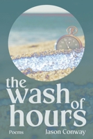 The wash of hours 1913195325 Book Cover