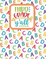 Third Grade Y'all: Back to School Notebook-Drawing and Writing for Younger school-aged kids with dotted-line pages 108847568X Book Cover