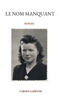 Le nom manquant (French Edition) 2322673927 Book Cover