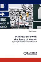 Making Sense with the Sense of Humor: Exploring Humor's Hermeneutic Potential 383833518X Book Cover