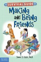 The Survival Guide for Making and Being Friends 157542472X Book Cover