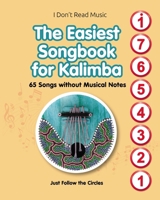 The Easiest Songbook for Kalimba. 65 Songs without Musical Notes B0CPM9HT2R Book Cover