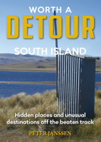 Worth A Detour South Island 1869665376 Book Cover