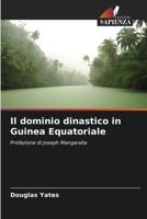 Il dominio dinastico in Guinea Equatoriale 6205345439 Book Cover