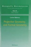 Projective Geometry And Formal Geometry 3764371234 Book Cover