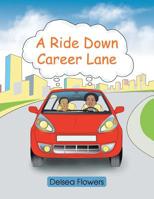 A Ride Down Career Lane 1796025429 Book Cover