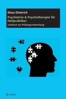 Psychiatrie & Psychotherapie für Heilpraktiker: Lehrbuch zur Prüfungsvorbereitung 3748255624 Book Cover