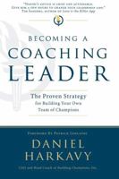 Becoming a Coaching Leader: The Proven System for Building Your Own Team of Champions 1595559752 Book Cover