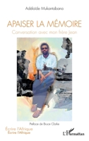 Apaiser la mémoire: Conversation avec mon frère Jean (Écrire l'Afrique) (French Edition) 2343253994 Book Cover