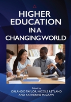 Higher Education in a Changing World 1737943964 Book Cover