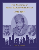 The Ancestry of Mayor Harold Washington 1556137508 Book Cover