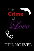 The Crime of Love 1797424513 Book Cover