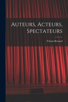 Auteurs, Acteurs, Spectateurs 1018564756 Book Cover