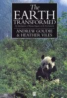 The Earth Transformed: An Introduction to Human Impacts on the Environment 0631194657 Book Cover