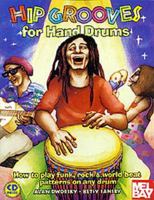 Hip Grooves for Hand Drums: How to Play Funk, Rock & World-Beat Patterns on Any Drum 0963880152 Book Cover