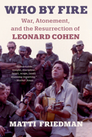 Who By Fire: Leonard Cohen in the Sinai 1954118449 Book Cover