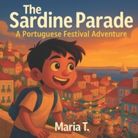 The Sardine Parade: A Portuguese Festival Adventure B0FXPF1NZF Book Cover