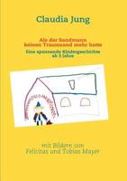 Als der Sandmann keinen Traumsand mehr hatte 3837071073 Book Cover