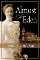 Almost to Eden 0984435417 Book Cover