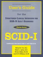 Structured Clinical Inteview for DSM-IV Axis 1 Disorders (SCID-I), Clinical Version: Set of Administration Booklet and Packet of 5 Scoresheets 0880489316 Book Cover