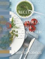 25 RECETAS CASERAS PARA COMBATIR LA BACTERIA HELICOBACTER PYLORI B0G4QX1JTC Book Cover