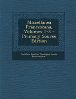 Miscellanea Francescana, Volumes 1-3 1289926875 Book Cover
