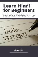 Learn Hindi for Beginners: Basic Hindi Simplified for You 0369617460 Book Cover