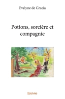 Potions, sorcière et compagnie (French Edition) 2414197463 Book Cover