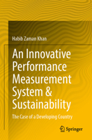 An Innovative Performance Measurement System & Sustainability: The Case of a Developing Country 9819768454 Book Cover