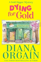 Dying for Gold: Gold Strike: A Gold Digger Mystery Book 1 B09CHCQH34 Book Cover