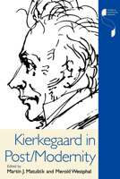 Kierkegaard in Post/Modernity (Studies in Continental Thought) 0253209676 Book Cover