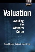 Valuation: Avoiding the Winner's Curse 013034804X Book Cover