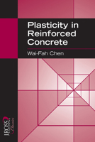 Plasticity in Reinforced Concrete (J. Ross Publishing Classics) 1932159746 Book Cover