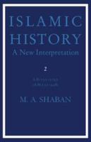 Islamic History: Volume 2, Ad 750-1055 (Ah 132-448): A New Interpretation 0511622384 Book Cover